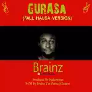 Brainz - Gurasa (Fall Hausa Version)